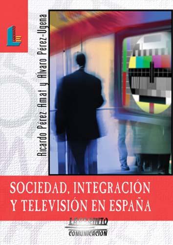 Sociedad, integración y televisión en España. 