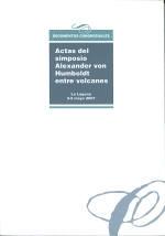 Actas del Simposio Alexander von Humboldt ente volcanes. La laguna 3-5 mayo 2007. 