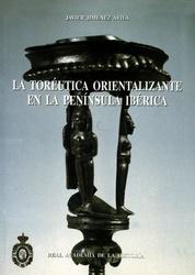 La Toréutica orientalizante en la Península Ibérica. 