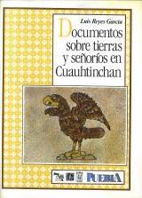Documentos sobre tierras y señoríos en Cuauhtinchan