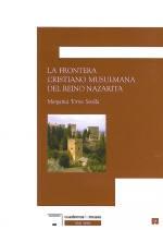 La frontera cristiano musulmana del reino nazarita.