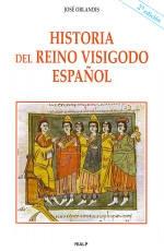 Historia del reino visigodo español "Los acontecimientos, las instituciones, la sociedad, los protagonistas"