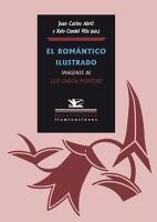El romántico ilustrado. Imágenes de Luis García Montero "Imágenes de Luis García Montero"