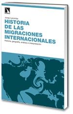 Historia de las migraciones internacionales. "Historia, geografía, análisis e interpretación". 