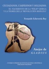 Ciudadanos, campesinos y soldados "El nacimiento de la "pólis" griega y la teoría de la "revolución hoplita""