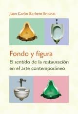 Fondo y figura "El sentido de la restauración en el arte contemporáneo". 