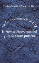La otra Generación del 27. El Humor Nuevo español y 'La Codorniz' primera