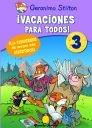 Geronimo Stilton. ¡Vacaciones para todos! 3