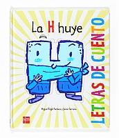 La H huye "LETRAS DE CUENTO"