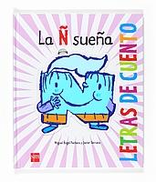 La Ñ sueña "LETRAS DE CUENTO"