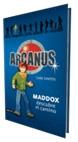 Arcanus - 1. Maddox descubre el camino "ARCANUS 1"