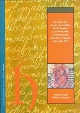 La imprenta de los incunables de Zaragoza y el comercio internacional del libro a finales del XV.
