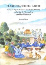 El explorador del Índico. Diario del viaje de Francisco Noroña (1748?-1788) "por las islas de Filipinas, Java, Mauricio y Madagascar".