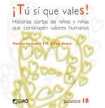 Tu si que vales "historias cortas de niños y niñas que construyen valores humanos "HISTORIAS CORTAS DE NIÑOS Y NIÑAS QUE CONSTRUYEN VALORES HUMANOS"