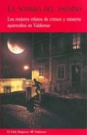 La sombra del asesino "Los mejores relatos de crimen y misterio aparecidos en Valdemar"