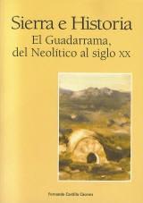 Sierra e historia. El Guadarrama, del Neolítico al siglo XX. 
