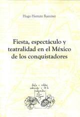 Fiesta, espectáculo y teatralidad en el México de los conquistadores. 