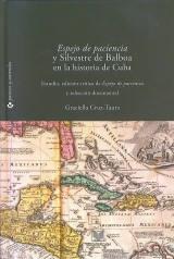 "Espejo de paciencia" y Silvestre de Balboa en la historia de Cuba. 