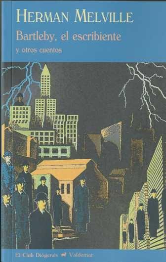 Bartleby, el escribiente y otros cuentos "Y OTROS CUENTOS". 