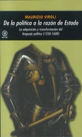 De la política a la razón de Estado "La adquisición y transformación del lenguaje político (1250-1600)". 