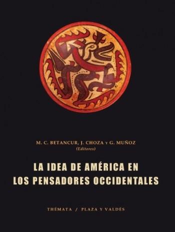 La idea de América en los pensadores occidentales. 