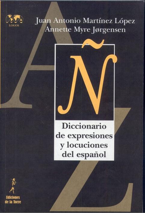 Diccionario de expresiones y locuciones del español. 