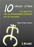 10 Ideas clave: la gestión de la diversidad cultural en la escuela. 