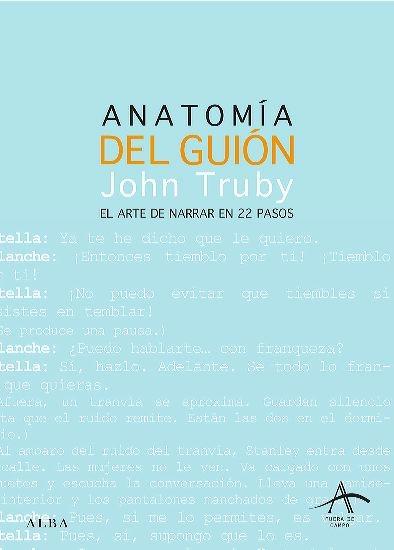 Anatomía del guión "El arte de narrar en 22 pasos". 