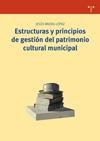 Estructuras y principios de gestión del patrimonio cultural municipal "MUNICIPAL". 