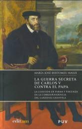 La guerra secreta de Carlos V contra el Papa. La cuestión de Parma y Piacenza "en la correspondencia del Cardenal Granvela". 