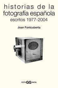 Historias de la fotografía española. "Escritos 1977-2004"