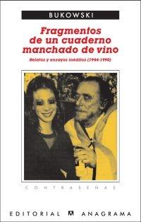 Fragmentos de un cuaderno manchado de vino "Relatos y ensayos inéditos (1944-1990)". 