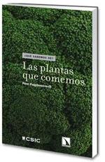 Las plantas que comemos "(¿Qué sabemos de?)"