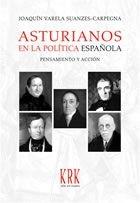 Asturianos en la política española. Pensamiento y acción "pensamiento y acción"