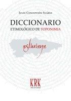 Diccionario etimológico de toponimia asturiana