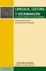 Lenguaje, cultura y discriminación "Amando López Valero y Eduardo Encabo Fernández"