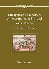 L'imaginaire du territoire en Espagne et au Portugal "(XVIe - XVIIe si cles)". 