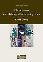 El cine vasco en la bibliografía cinematográfica (1968-2007) "(Incluye CDrom)". 