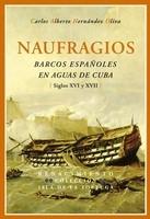 Naufragios. Barcos españoles en aguas de Cuba "[Siglos XVI y XVII]". 