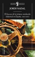 El fracaso de la primera revolución industrial en España "1814-1913".