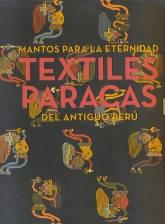 Mantos para la eternidad "Textiles paracas del antiguo Perú".
