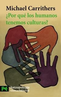 ¿Por qué los humanos tenemos culturas? "Una aproximación a la antropología y la diversidad social".