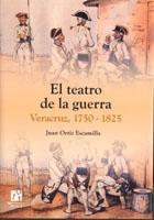 El teatro de la guerra, Veracruz 1750-1825 "VERACRUZ 1750-1825"