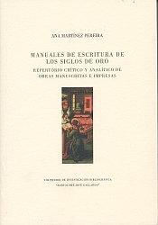 Manuales de escritura de los Siglos de Oros "Repertorio crítico y analítico de obras manuscritas e impresas"