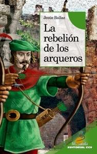 La rebelión de los arqueros "Serie Verde". 