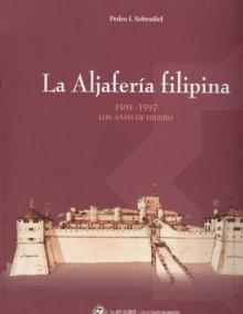 La Aljafería filipina "1591-1597, los años de hierro"