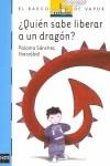 ¿Quién sabe liberar a un dragón?. 