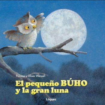 El pequeño búho y la gran luna. 