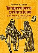 Impresores primitivos de España y Portugal. 