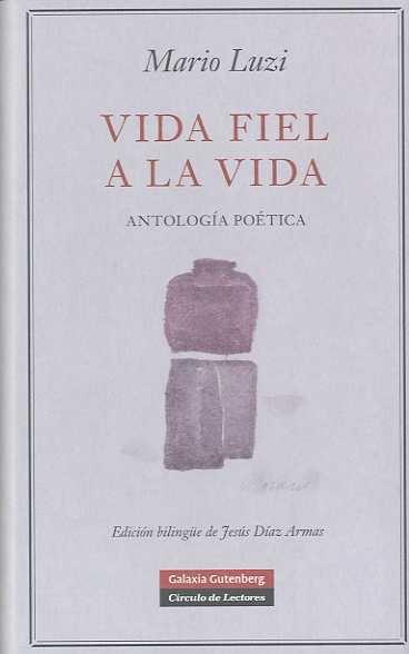 Vida fiel a la vida "(antología poética)". 